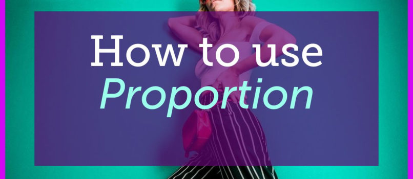 How to Use Proportion to Flatter Your Figure