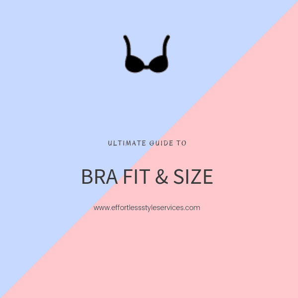 Finding The Right Bra - Bra Fit - Effortless Style Services