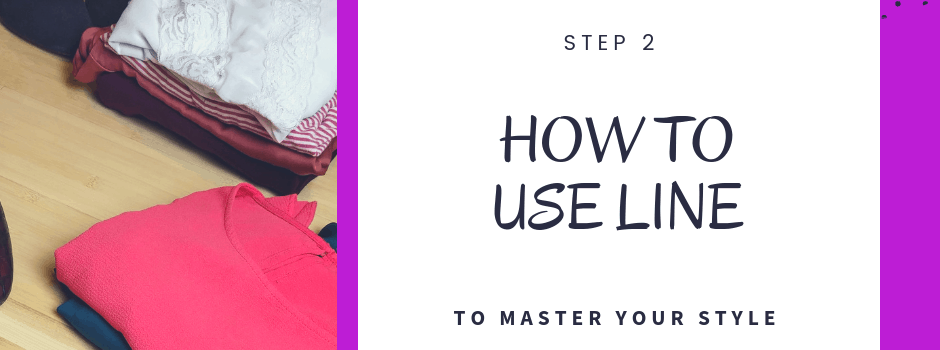 How to Use Line to Master Your Style