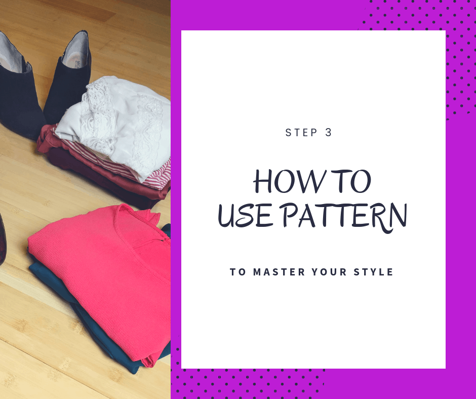 how to use pattern to master your style