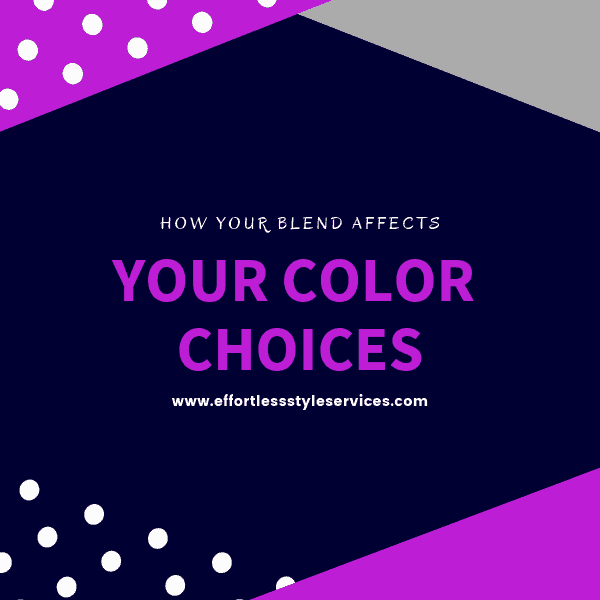 how your blend affect your color choices