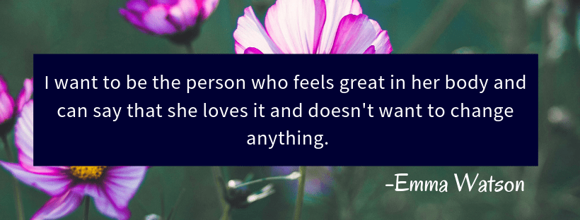 I want to be the person who feels great in her body and can say that she loves it and doesn't want to change anything.