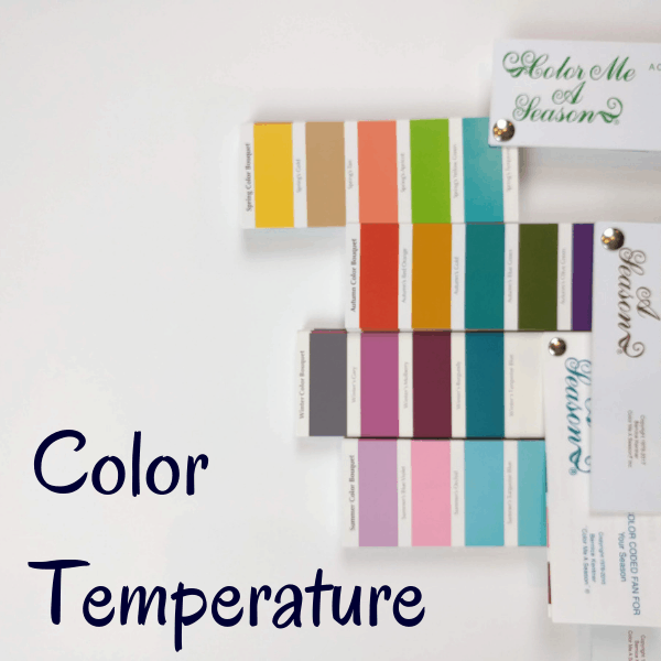 Am I Getting Warmer? ~ Color Temperature ~ Effortless Style Services