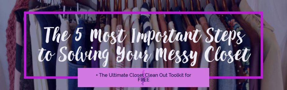 Clean Out Your Closet –> Ease Your Mind