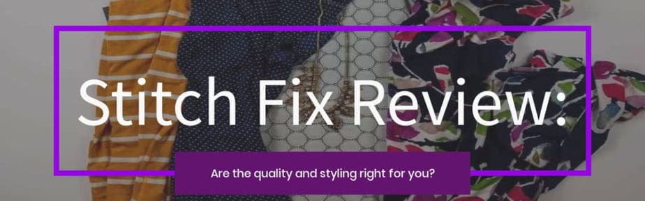 Stitch Fix Box Review: Are the quality and style worth it?